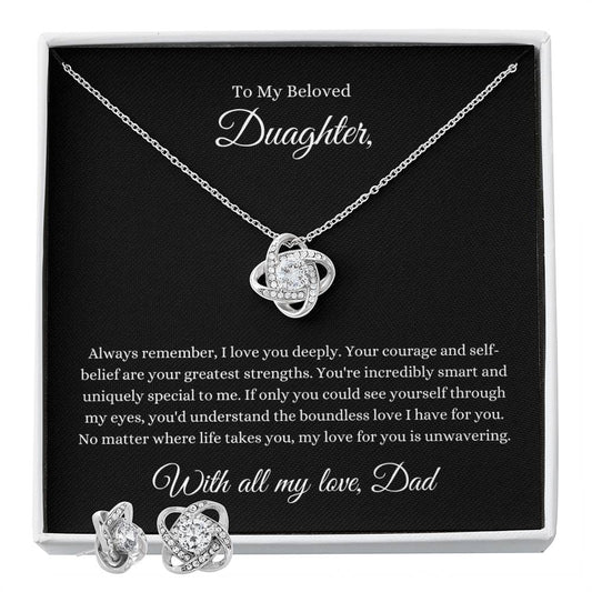 Love Knot Earring & Necklace Set To My Beloved Duaghter, With all my love, Dad