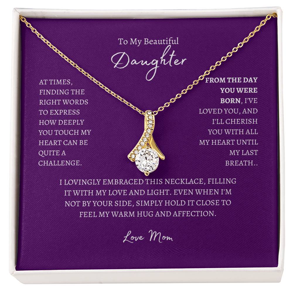 Alluring Beauty Necklace To My Beautiful Daughter, Love Mom