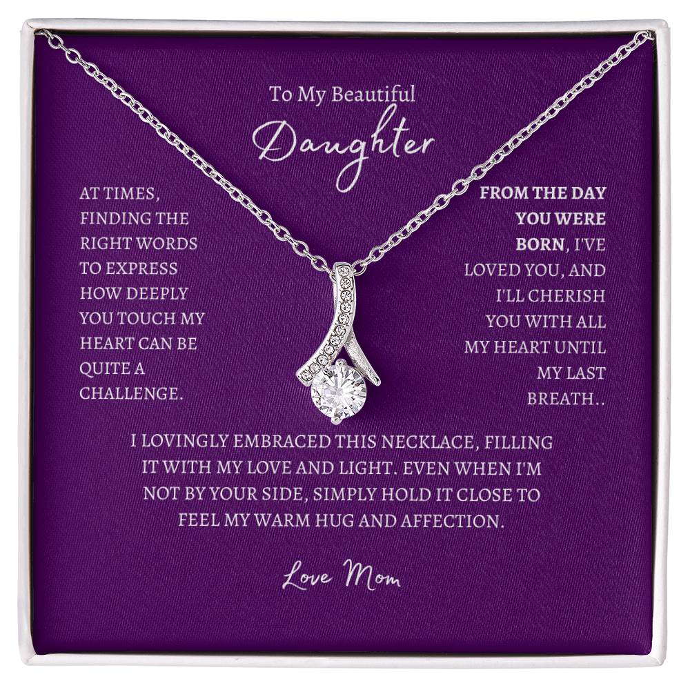 Alluring Beauty Necklace To My Beautiful Daughter, Love Mom